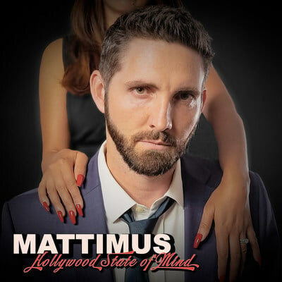 Mattimus' Break-Out Album "Hollywood State Of Mind," Will Leave You Wanting More