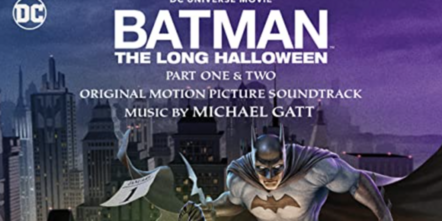 "Batman: The Long Halloween - Part One & Two" (Original Motion Picture Score Soundtrack) By Michael Gatt Officially Released