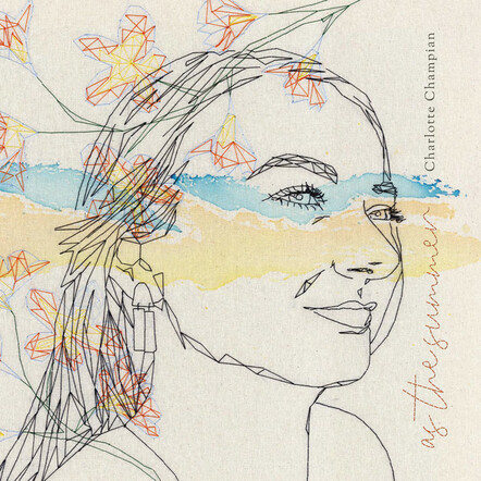 A Must-Listen: Charlotte Champian's Album 'As The Summer'