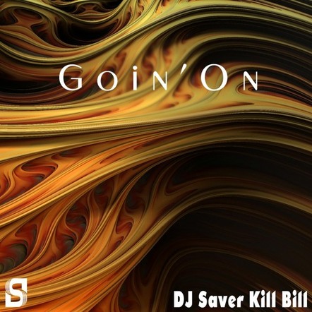 DJ Saver Kill Bill Delivers His New Tech House Track "Goin' On"