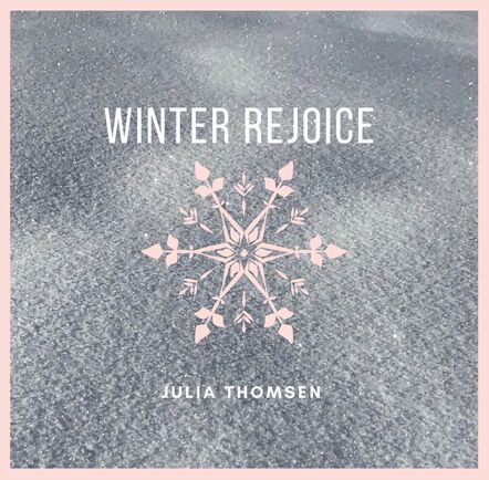 Julia Thomsen Brings Festive Cheer With 'Winter Rejoice'
