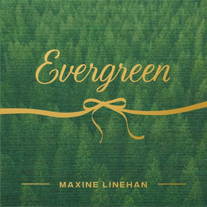 Maxine Linehan Releases New Single 'Evergreen'