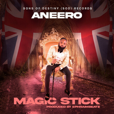 Aneero Releases Latest Single 'Magic Stick'