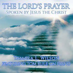 Singer/Songwriter Tamara L. Wilson To Release New Single "The Lord's Prayer"