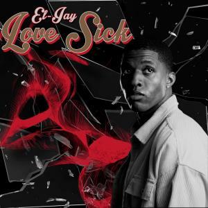 Musician EL-Jay Starts 2022 Gaining Rave Reviews For His New Single "Love Sick"