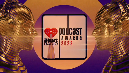 iHeartMedia Celebrates The Best In Podcasting During The Fourth Annual iHeartRadio Podcast Awards