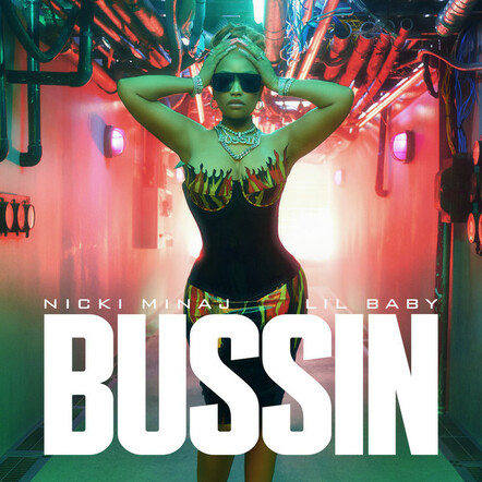 Nicki Minaj Releases "Bussin" Ft Lil Baby Out Now
