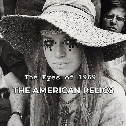 The American Relics New Album "The Eyes Of 1969" Now Available Worldwide