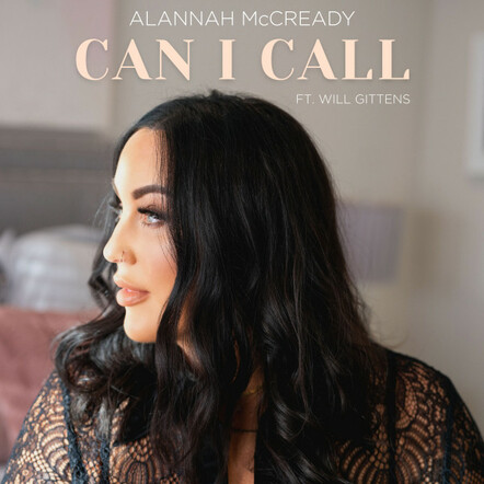 Alannah McCready Releases New Single 'Can I Call'