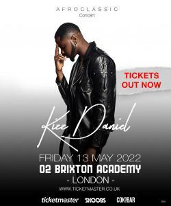 Kizz Daniel At London's O2 Brixton Academy May 2022: Dates, Tickets, Times And More
