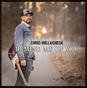 Country Artist Chris Hollacheck, Is Here With New Song 'Remind Me Of You'