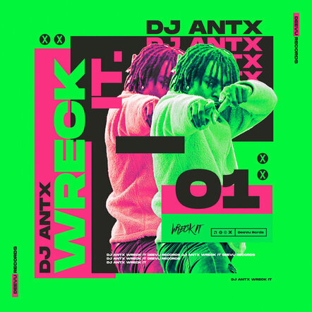 DJ ANTX - Wreck It