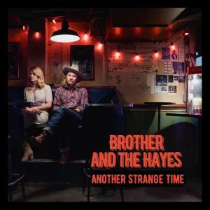 Brother And The Hayes Is Here With Their Brand New EP, 'Another Strange Time'