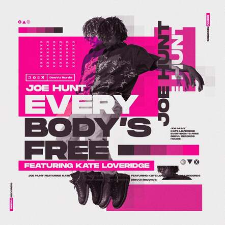 Joe Hunt Featuring Kate Loveridge - Everybody's Free
