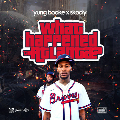 Atlanta Hip Hop Artist Yung Booke Releases New Single "What Happened To Atlanta" With Skooly