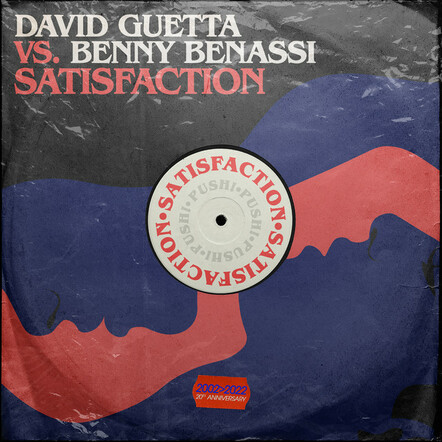 David Guetta & Benny Benassi Share 'Satisfaction (2022)'; The New Release Celebrates 20 Years Of The Hit Song!