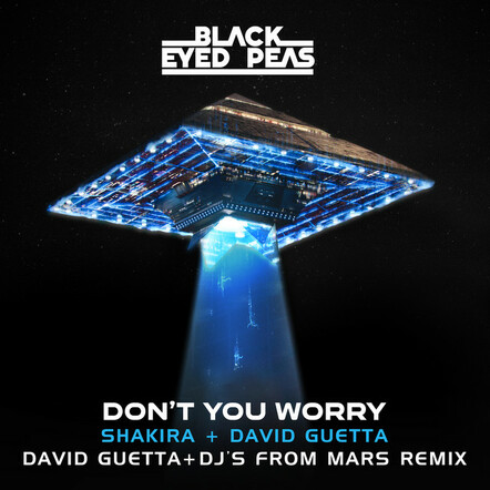 Black Eyed Peas, Shakira & David Guetta 'Don't You Worry': The Remixes
