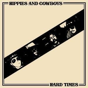 Hippies And Cowboys, Get Heavy In New Single 'Hard Times'