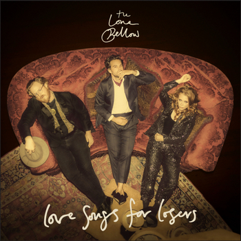 The Lone Bellow Announce New Album 'Love Songs For Losers' Out November 4, 2022