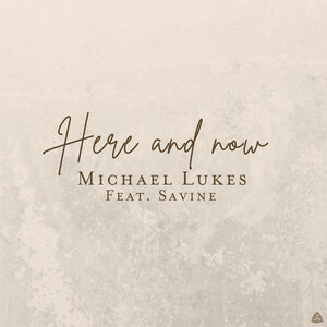 Michael Lukes Announces Date For 'Here And Now' Official Video