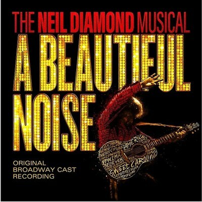 A Beautiful Noise, The Neil Diamond Musical Original Broadway Cast Recording To Be Released On UMe