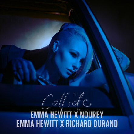 Emma Hewitt, Nourey & Richard Durand - 'Collide'