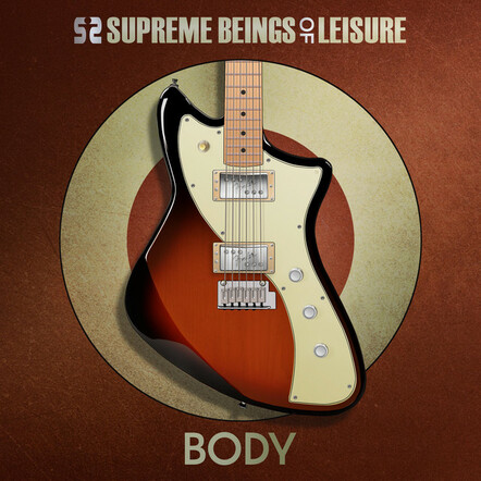 Supreme Beings Of Leisure Release New Single "Body" Out Today