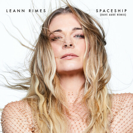 LeAnn Rimes Partners With DJ Dave Aude For Dance Remixes For 'Spaceship'