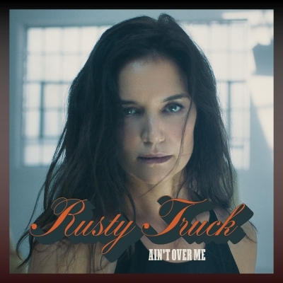 Rusty Truck Announces New Album Out February 2023, Debuts Mesmerizing "Ain't Over Me" Music Video Featuring Katie Holmes And Choreography By Twyla Tharp