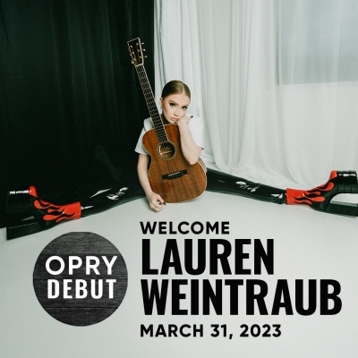 Lauren Weintraub To Make Grand Ole Opry Debut On March 31, 2023