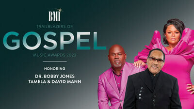 Gospel Greats Tamela And David Mann & Dr. Bobby Jones To Be Honored At The 2023 BMI Trailblazers Of Gospel Music Awards