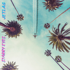 Grunge-Pop Band Starry Eyes Release Debut Single 'Jetlag'