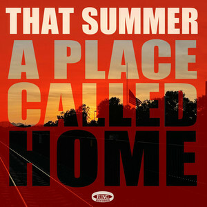 LA-Based That Summer Releasing 'A Place Called Home' EP