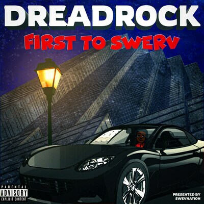 Swervnation Announces New Release "First To Swerv" By Dreadrock, Out Now