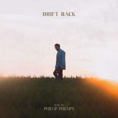 Phillip Phillips To Release Album "Drift Back," On June 9, 2023