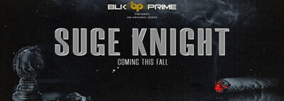 BLK Prime Greenlights The New Television Series With Hip Hop Icon Suge Knight