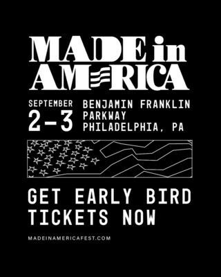 Made In America Returns To Benjamin Franklin Parkway On Saturday, September 2nd & Sunday, September 3rd