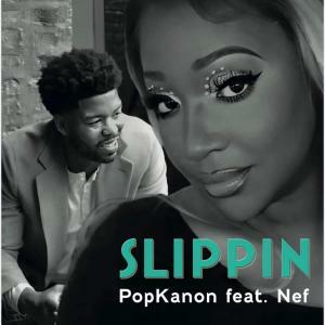 PopKanon Releases Their Second Single "Slippin" Featuring Soul Singer Nef