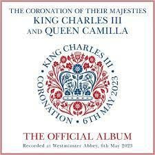 The Official Recording Of The Coronation Of Their Majesties King Charles III & Queen Camilla
