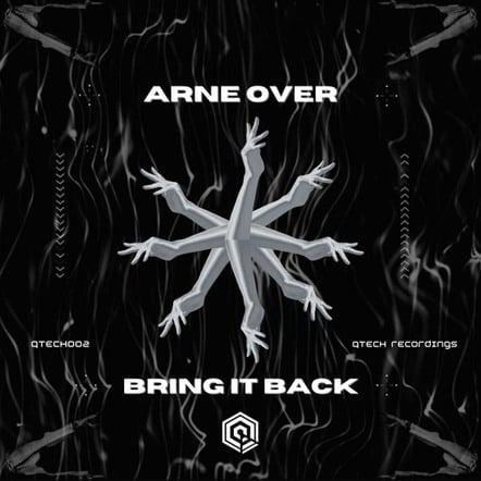 Arne Over Delivers His Second Techno Single Titled "Bring It Back" To Qtech Recordings