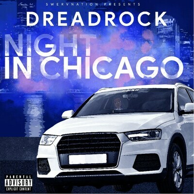 Chicago Rapper Dreadrock To Release Night In Chicago EP Produced By Swervgang