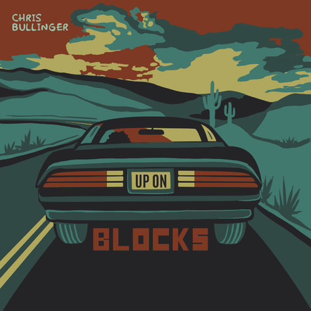 Chris Bullinger Releases "Up On Blocks"