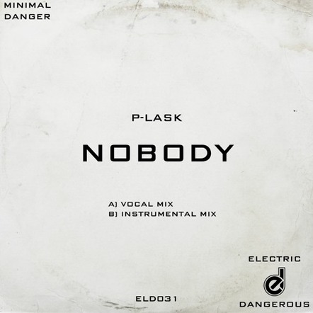 US DJ/Producer P-LASK Is Back With An Enticing New Single "Nobody"