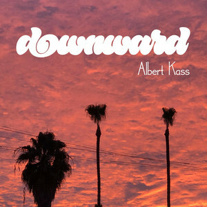 Albert Kass's "Downward" Is A Resignation To A Loved One's Struggles