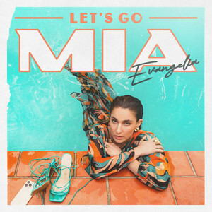 Evangelia Unveils High Energy New Single 'Let's Go Mia'