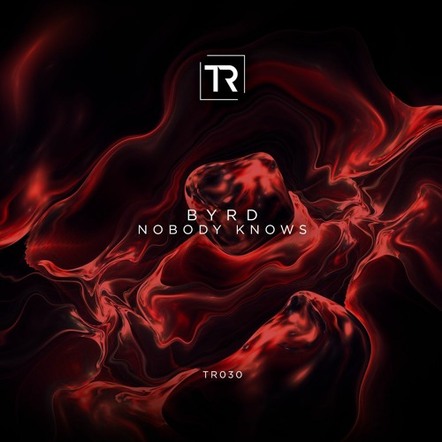BYRD Debuts On Techniche Recordings Presenting His "Nobody Knows EP"