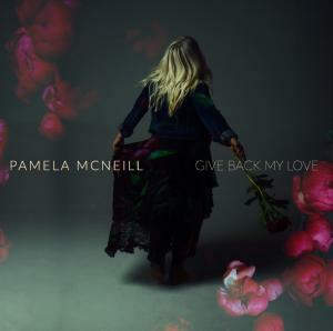'Feel The Sun Again' With Pamela McNeill's Newest Single 'Give Back My Love' Available Now For Presave