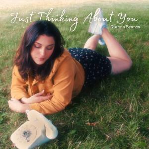Gianna Branca Releases Debut EP "Just Thinking About You"