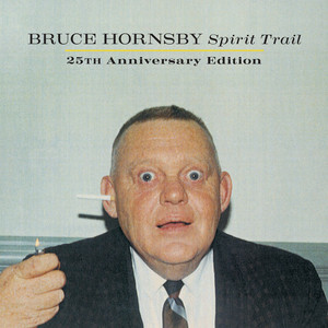 Bruce Hornsby Shares Three More Unreleased Tracks From Forthcoming 25th Anniversary Edition Of 'Spirit Trail'