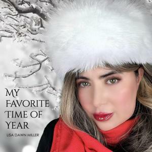 Lisa Dawn Miller Releases A New Holiday EP "My Favorite Time Of Year" After Success Of A New Show